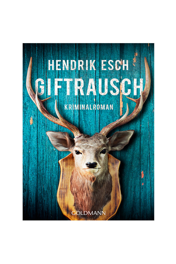 Giftrausch Kriminalroman Hendrik Esch