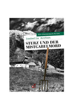 Sterz und der Mistgabelmord Alpen-Krimi Servus