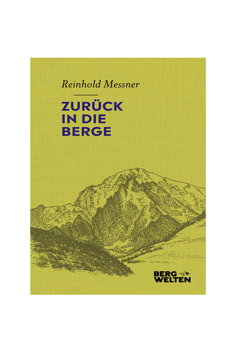 Zurück in die Berge Reinhold Messner Buch