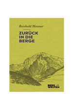 Zurück in die Berge Reinhold Messner Buch